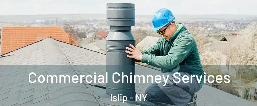  Commercial Chimney Services Islip - NY
