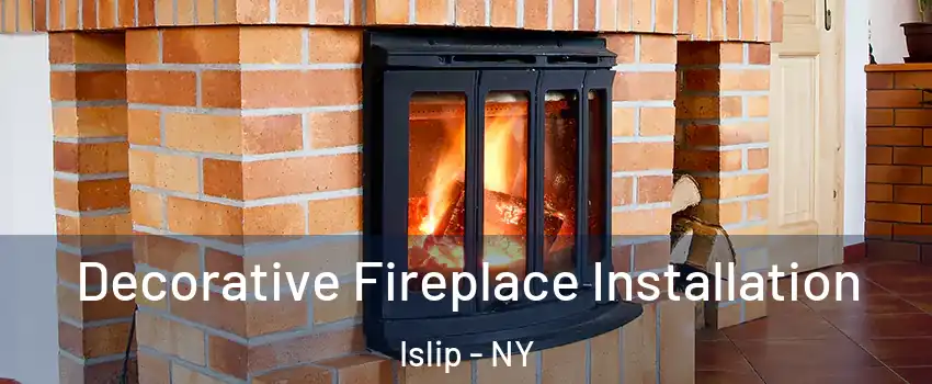  Decorative Fireplace Installation Islip - NY
