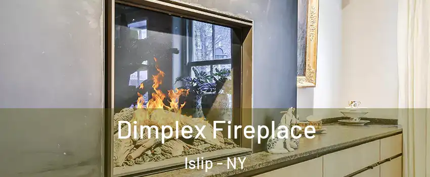  Dimplex Fireplace Islip - NY