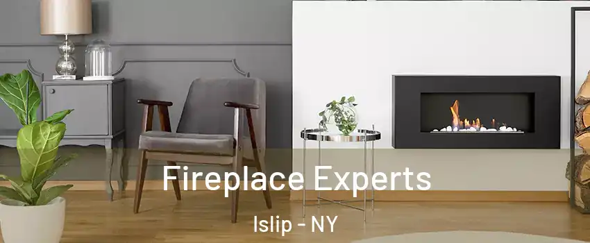  Fireplace Experts Islip - NY