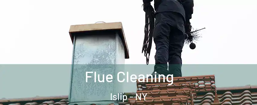  Flue Cleaning Islip - NY